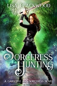 Download Sorceress Hunting (A Gargoyle and Sorceress Tale Book 3) pdf, epub, ebook