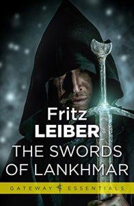 Download Swords of Lankhmar (Fafhrd and the Gray Mouser Book 5) pdf, epub, ebook