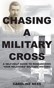 Download Chasing a Military Cross: A self-help guide to researching your relatives’ military history. pdf, epub, ebook