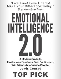 Download Emotional Intelligence 2.0: A Modern Guide to Master Your Emotions,Gain Confidence, Win Friends & Influence People! pdf, epub, ebook