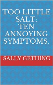 Download Too Little Salt: Ten Annoying Symptoms pdf, epub, ebook