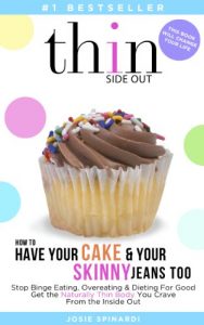 Download How to Have Your Cake and Your Skinny Jeans Too: Stop Binge Eating, Overeating and Dieting For Good Get the Naturally Thin Body You Crave From the Inside Out (Binge Eating Solution Book 1) pdf, epub, ebook