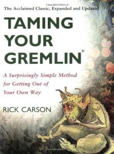 Download Taming Your Gremlin (Revised Edition): A Surprisingly Simple Method for Getting Out of Your Own Way pdf, epub, ebook