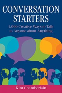 Download Conversation Starters: 1,000 Creative Ways to Talk to Anyone about Anything pdf, epub, ebook