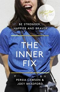 Download The Inner Fix: Be Stronger, Happier and Braver. pdf, epub, ebook