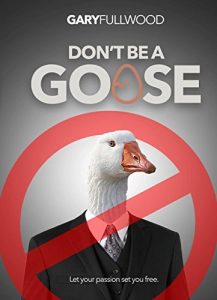 Download Don’t Be A Goose: A guide to a life of positivity pdf, epub, ebook