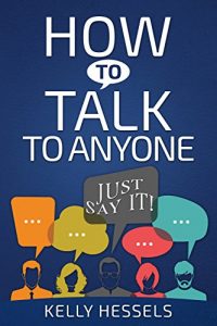 Download How To Talk To Anyone: Just Say It! pdf, epub, ebook