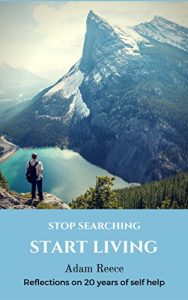 Download Stop Searching Start Living: Reflections on 20 Years of Self Help pdf, epub, ebook