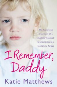 Download I Remember, Daddy: The harrowing true story of a daughter haunted by memories too terrible to forget pdf, epub, ebook