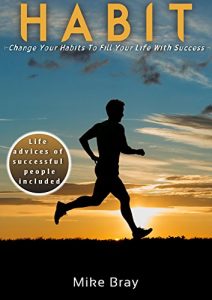 Download Habit: Change your habits to fill your life with success pdf, epub, ebook