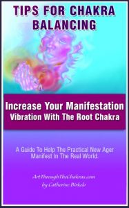 Download Tips for Chakra Balancing:  Increase Your Manifestation Vibration with the Root Chakra…   A Guide to Help the Practical New Ager Manifest in the Real World. (Art Through The Chakras Book 1) pdf, epub, ebook