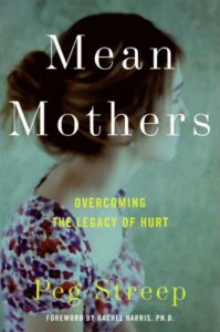 Download Mean Mothers: Overcoming the Legacy of Hurt pdf, epub, ebook