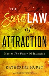 Download The Secret Law of Attraction: Master the Power of Intention pdf, epub, ebook
