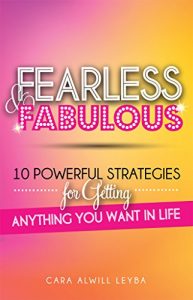 Download Fearless & Fabulous: 10 Powerful Strategies for Getting Anything You Want in Life pdf, epub, ebook