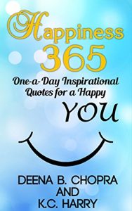 Download Happiness 365: One-a-Day Inspirational Quotes for a Happy YOU (The Happiness 365 Inspirational Series Book 1) pdf, epub, ebook
