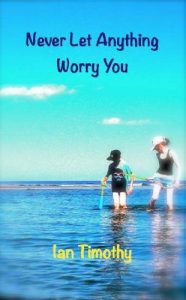 Download Never Let Anything Worry You pdf, epub, ebook