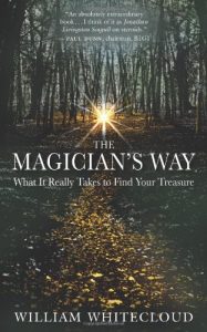Download The Magician’s Way: What It Really Takes to Find Your Treasure pdf, epub, ebook