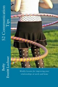 Download Communication Skills Training: 52 Communication Tips — Weekly lessons for improving your relationships at work and home pdf, epub, ebook