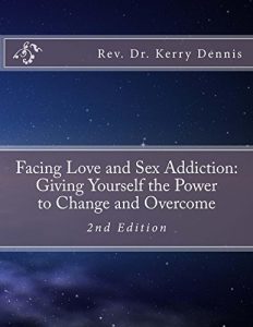 Download Facing Love and Sex Addiction: Giving Yourself the Power to Change and Overcome pdf, epub, ebook