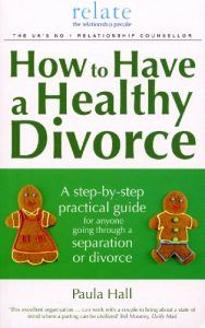 Download How to Have a Healthy Divorce: A Relate Guide pdf, epub, ebook