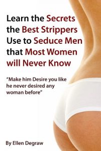 Download Learn the Secrets the Best Strippers Use to Seduce Men that Most Women will Never Know – Make him desire you like he never desired any woman before pdf, epub, ebook
