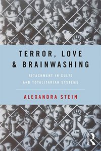 Download Terror, Love and Brainwashing: Attachment in Cults and Totalitarian Systems pdf, epub, ebook