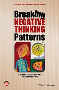 Download Breaking Negative Thinking Patterns: A Schema Therapy Self-Help and Support Book pdf, epub, ebook