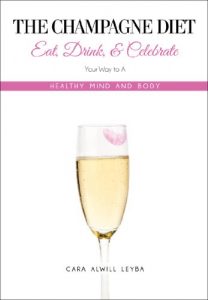 Download The Champagne Diet: Eat, Drink, and Celebrate Your Way to a Healthy Mind and Body! pdf, epub, ebook