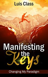 Download Manifesting The Keys: Changing My Paradigm pdf, epub, ebook