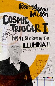 Download Cosmic Trigger I: Final Secret of the Illuminati pdf, epub, ebook