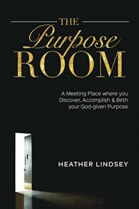 Download The Purpose Room: A Meeting Place Where You Discover, Birth and Accomplish Your God-Given Purpose pdf, epub, ebook