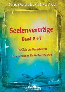 Download Seelenverträge Band 6 und 7: Die Zeit der Rosenblüten – Der Eintritt in die Vollkommenheit (German Edition) pdf, epub, ebook