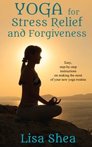 Download Yoga for Stress Relief and Forgiveness pdf, epub, ebook