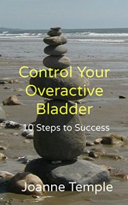 Download Control Your Overactive Bladder: 10 Steps to Success pdf, epub, ebook