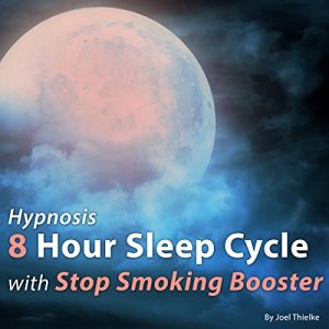 Download Hypnosis 8 Hour Sleep Cycle with Stop Smoking Booster (The Sleep Learning System) pdf, epub, ebook