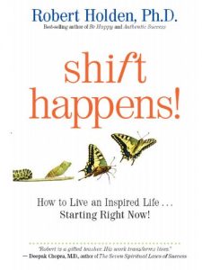 Download Shift Happens!: How to Live an Inspired Life…Starting Right Now! pdf, epub, ebook