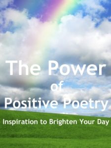 Download The Power of Positive Poetry – 151 Poems to Motivate and Inspire pdf, epub, ebook