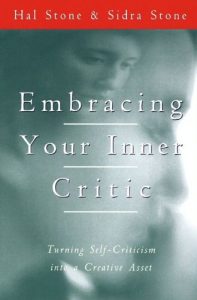 Download Embracing Your Inner Critic: Turning Self-Criticism into a Creative Asset pdf, epub, ebook