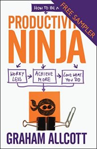 Download How to be a Productivity Ninja – FREE SAMPLER: Worry Less, Achieve More and Love What You Do pdf, epub, ebook
