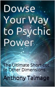 Download Dowse Your Way to Psychic Power: The Ultimate Short-cut to Other Dimensions pdf, epub, ebook