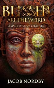 Download Blessed Are the Weird: A Manifesto for Creatives pdf, epub, ebook