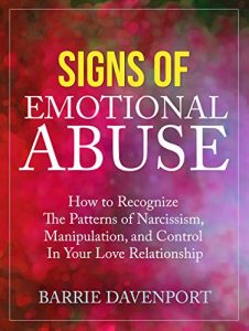 Download Signs of Emotional Abuse: How to Recognize the Patterns of Narcissism, Manipulation, and Control in Your Love Relationship pdf, epub, ebook