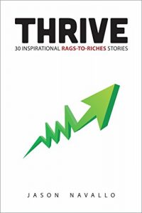 Download Thrive: 30 Inspirational Rags-to-Riches Stories pdf, epub, ebook