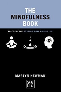 Download The Mindfulness book: Practical ways to lead a more mindful life (Concise Advice) pdf, epub, ebook