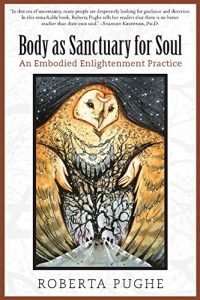 Download Body as Sanctuary for Soul: An Embodied Enlightenment Practice pdf, epub, ebook