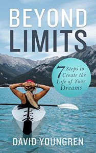 Download Beyond Limits: 7 Steps to Create the Life of Your Dreams pdf, epub, ebook