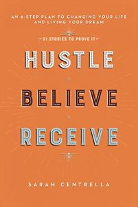 Download Hustle Believe Receive: An 8-Step Plan to Changing Your Life and Living Your Dream pdf, epub, ebook