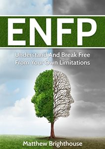 Download ENFP: Understand And Break Free From Your Own Limitations pdf, epub, ebook