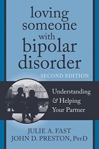 Download Loving Someone with Bipolar Disorder: Understanding and Helping Your Partner (The New Harbinger Loving Someone Series) pdf, epub, ebook