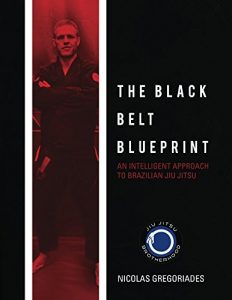 Download Jiu Jitsu: The Black Belt Blueprint: An Intelligent Approach to Brazilian Jiu Jitsu pdf, epub, ebook